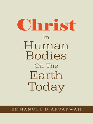 cover image of Christ In Human Bodies On the Earth Today